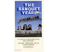 The Banquet Years: The Origins of the Avant Garde in France, 1885 to World War 1: Written by Roger Shattuck, 1988 Edition, (Revised edition) Publisher: Random House USA Inc [Paperback]