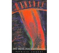 The Banshee: The Irish Death Messenger