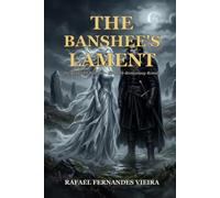 The Banshee's Lament: Die Klage der Banshee - Ein Dark-Romantasy-Roman