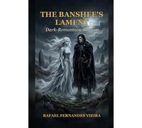 The Banshee's Lament: Die Klage der Banshee - Ein Dark-Romantasy-Roman