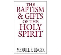 The Baptism and Gifts of the Holy Spirit
