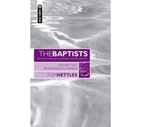 The Baptists - Beginnings in America - Vol 2 (Baptists: Key People Involved in Forming a Baptist Identity)