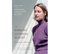 The Barbara Johnson Reader: The Surprise of Otherness (A John Hope Franklin Center Book)