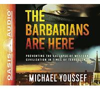 The Barbarians Are Here: Preventing the Collapse of Western Civilization in Times of Terrorism