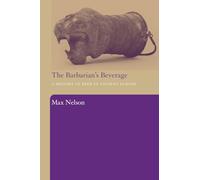 The Barbarian's Beverage: A History of Beer in Ancient Europe