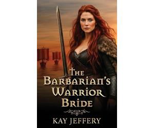 The Barbarian's Warrior Bride: 2 (Nuns and Barbarians)