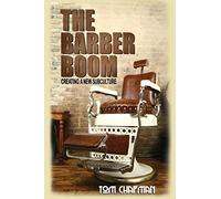 The Barber Boom: Creating A Subculture