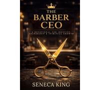 The Barber CEO: A Devotional For Identity, Leadership & Spiritual Growth