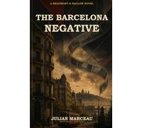 The Barcelona Negative: A Beaumont & Hallow Novel