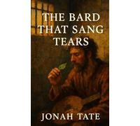 The Bard That Sang Tears