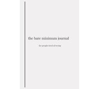 the bare minimum journal: for people tired of trying