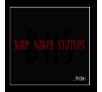 The Bare Naked Statues - ...Pitches