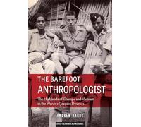 The Barefoot Anthropologist: The Highlands of Champa and Vietnam in the Words of Jacques Dournes