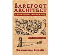 The Barefoot Architect by Johan van Lengen (2007) Paperback