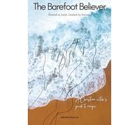 The Barefoot Believer: A Christian Witch's Guide to Magic