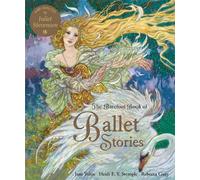 The Barefoot Book of Ballet Stories