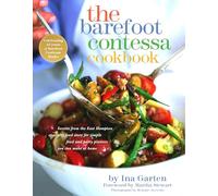 The Barefoot Contessa Cookbook: Secrets from the East Hampton Specialty Food Store for Simple Food and Party Platters You Can Make at Home