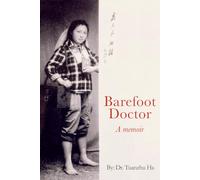 The Barefoot Doctor: A Memoir