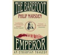 The Barefoot Emperor: An Ethiopian Tragedy