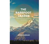 The Barefoot Leader: Simple Effective Leadership