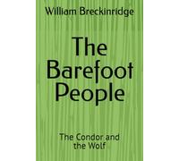 The Barefoot People: The Condor and the Wolf