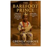 The Barefoot Prince: A Memoir of Power, Poverty, and the Fight for an American Soul