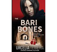 The BARI BONES: An Alex Hunt Adventure Thriller: 5 (Alex Hunt Adventure Thrillers)