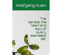 The barista: the heart and soul of every espresso bar