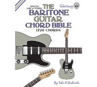 The Baritone Guitar Chord Bible: Low A Tuning 1,728 Chords (Fretted Friends)