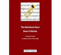 The Baritone Horn, How it Works