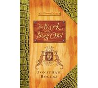 The Bark of the Bog Owl: 01 (Wilderking Trilogy)