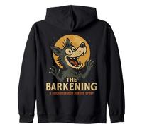 The Barkening Funny Dog Barking Horror A Neighbourhood Howl Zip Hoodie