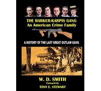 The Barker-Karpis Gang: An American Crime Family