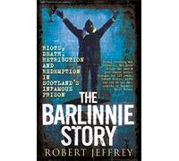 The Barlinnie Story: Riots, death, retribution and redemption in Scotland's infamous prison