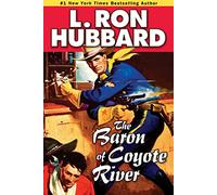 The Baron of Coyote River (Western Short Stories Collection): 1