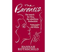 The Baroness: The Search for Nica the Rebellious Rothschild