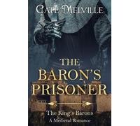 The Baron's Prisoner: A Medieval Romance (The King's Barons)
