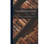 The Baron's Sons : A Romance of the Hungarian Revolution of 1848