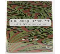 The Baroque Landscape: Andre Le Notre and Vaux-le-Vicomte