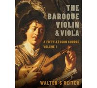 The Baroque Violin & Viola: A Fifty-Lesson Course Volume I: 1