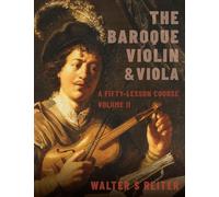 The Baroque Violin & Viola, vol. II: A Fifty-Lesson Course: 2