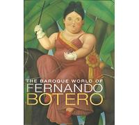 The Baroque World of Fernando Botero