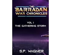 The Barradan War Chronicles, Vol I: The Gathering Storm