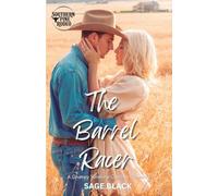 The Barrel Racer: A Grumpy Sunshine Cowboy Romance (Southern Pine Rodeo Series)