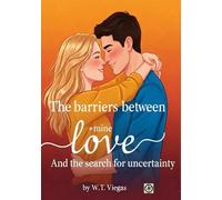 The barriers between love: And the search for uncertainty