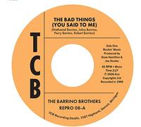 The Barrino Brothers - The Bad Things (You Said To Me) c/w Just A Mistake [7" VINYL]