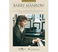 The Barry Manilow Anthology – Piano, Vocal and Guitar Songbook – 53 Timeless Hits – Hal Leonard