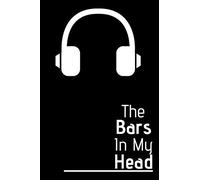 The Bars In My Head: Lyrics Notebook - College Rule Lined Music Writing Journal Gift For Rappers And Music Lovers (Songwriters Journal)