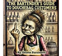 The Bartender's Guide to Douchebag Customers