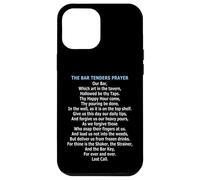 The Bartenders Prayer Case for iPhone 12 Pro Max